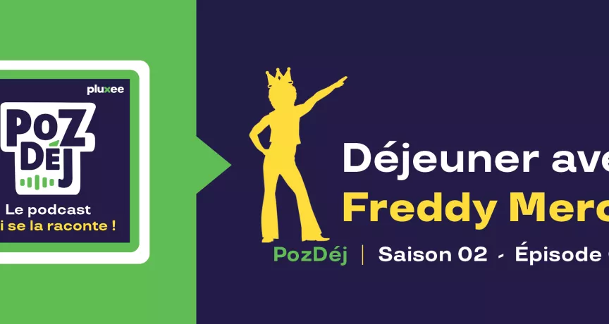 Un déjeuner avec Freddy Mercury dans le podcast PozDéj