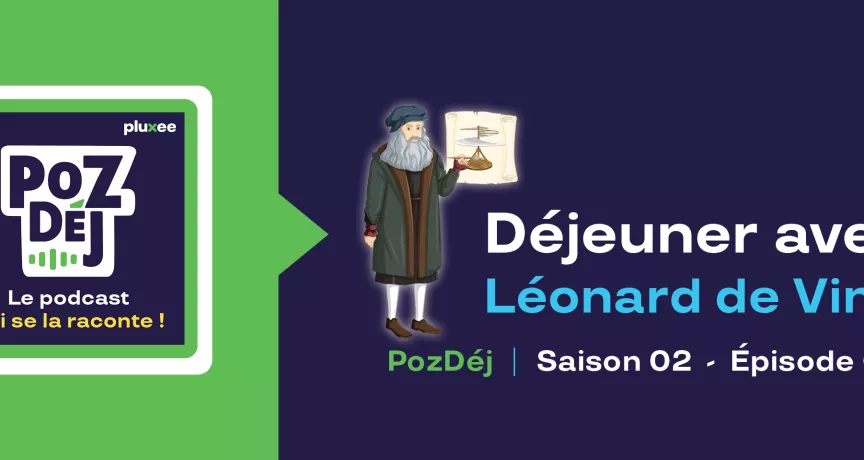 Episode du podcast pozdej Leonard de Vinci